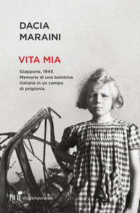 Vita mia - giappone 1943 memorie di una bambina italiana in un campo di prigionia 