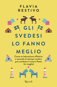 Svedesi lo fanno meglio - come un' educazione affettiva e sessuale di stampo nordico puo' 
