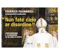Nun fate caso ar disordine - contraddizioni e stravaganze in un anno di satira 