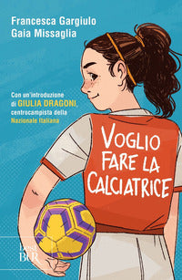 Voglio fare la calciatrice 