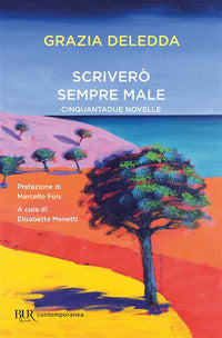Scrivero' sempre male - cinquantadue novelle 