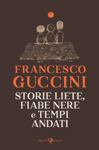 Storie liete fiabe nere e tempi andati 