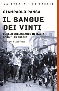 Sangue dei vinti - quello che accadde in italia dopo il 25 aprile 