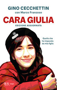 Cara giulia - quello che ho imparato da mia figlia 
