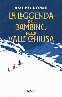 Leggenda del bambino nella valle chiusa 