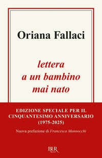 Lettera a un bambino mai nato (ed. speciale per il cinquantesimo) 