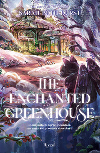 The enchanted greenhouse - la biblioteca di daphne 