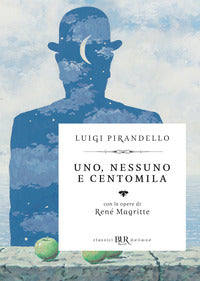 Uno nessuno e centomila - con le opere di rene' magritte 