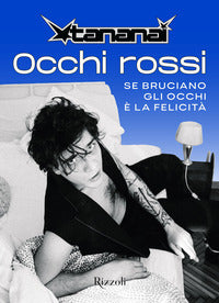 Occhi rossi - se bruciano gli occhi e' la felicit? 