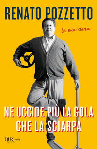 Ne uccide piu' la gola che la sciarpa - la mia storia 