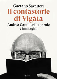 Contastorie di vigata - andrea camilleri in parole e immagini 