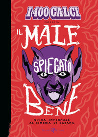 400 calci presenta il male spiegato bene - guida infernale al cinema di satana 