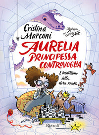 Aurelia principessa controvoglia - l'incantesimo della storia noiosa 