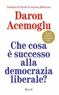 Che cosa e' successo alla democrazia liberale ? 