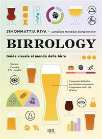 Birrology - guida visuale al mondo della birra per conoscerla e gustarla davvero 