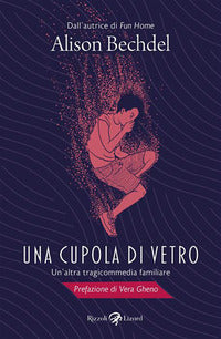 Cupola di vetro - un'altra tragicommedia familiare 