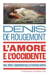 Amore e l'occidente - eros morte e abbandono nella letteratura europea 