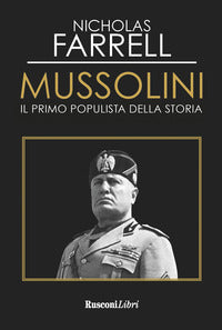 Mussolini il primo populista della storia 