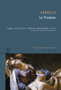 Troiane - testo latino a fronte 