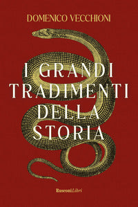 Traditori! i piu' grandi tradimenti della storia 