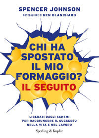 Chi ha spostato il mio formaggio ? il seguito 