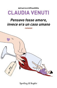 Pensavo fosse amore invece era un caso umano 