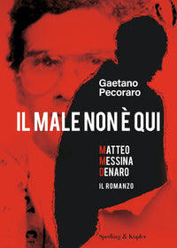 Male non e' qui - matteo messina denaro 