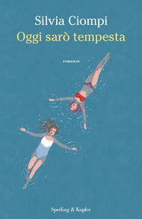 Oggi saro' tempesta 
