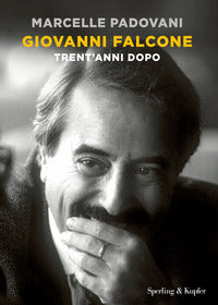 Giovanni falcone - trent'anni dopo 