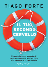 Tuo secondo cervello - un metodo senza precedenti per organizzare le informazioni 