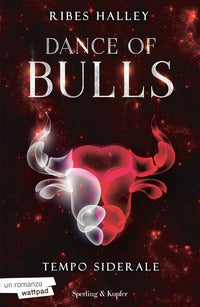 Dance of bulls tempo siderale 
