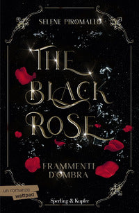 The black rose - frammenti d'ombra 
