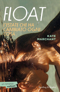Float l'estate che ha cambiato ogni cosa 