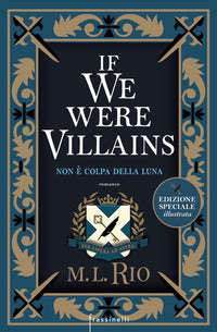 If we were villains - non e' colpa della luna 