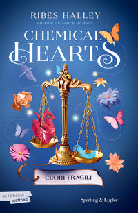 Chemical hearts - cuori fragili 