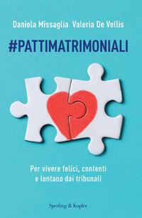 Pattimatrimoniali - per vivere felici contenti e lontano dai tribunali 