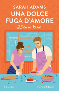 Dolce fuga d'amore - when in rome 