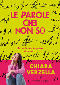 Parole che non so - storia di una ragazza dislessica 