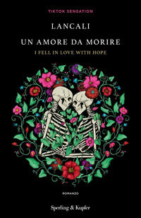 Amore da morire - i fell in love with hope 