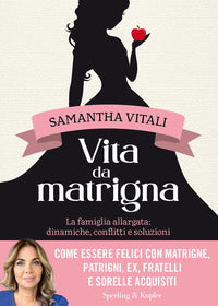 Vita da matrigna - la famiglia allargata dinamiche conflitti e soluzioni 
