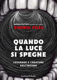 Quando la luce si spegne - leggende e creature dell'incubo 