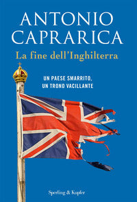 Fine dell'inghilterra - un paese smarrito un trono vacillante 