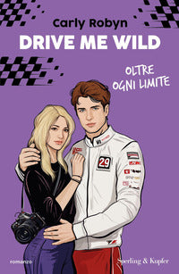 Drive me wild - oltre ogni limite 