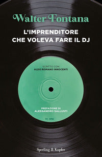 Imprenditore che voleva fare il dj 