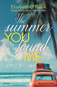 The summer you found me 