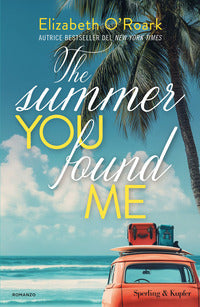 The summer you found me 