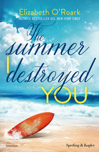 The summer i destroyed you 