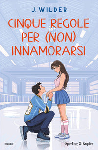 Cinque regole per non innamorarsi 