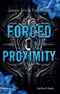 Forced proximity 
