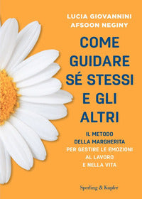 Come guidare se' stessi e gli altri - il metodo della margherita per gestire le emozioni al 